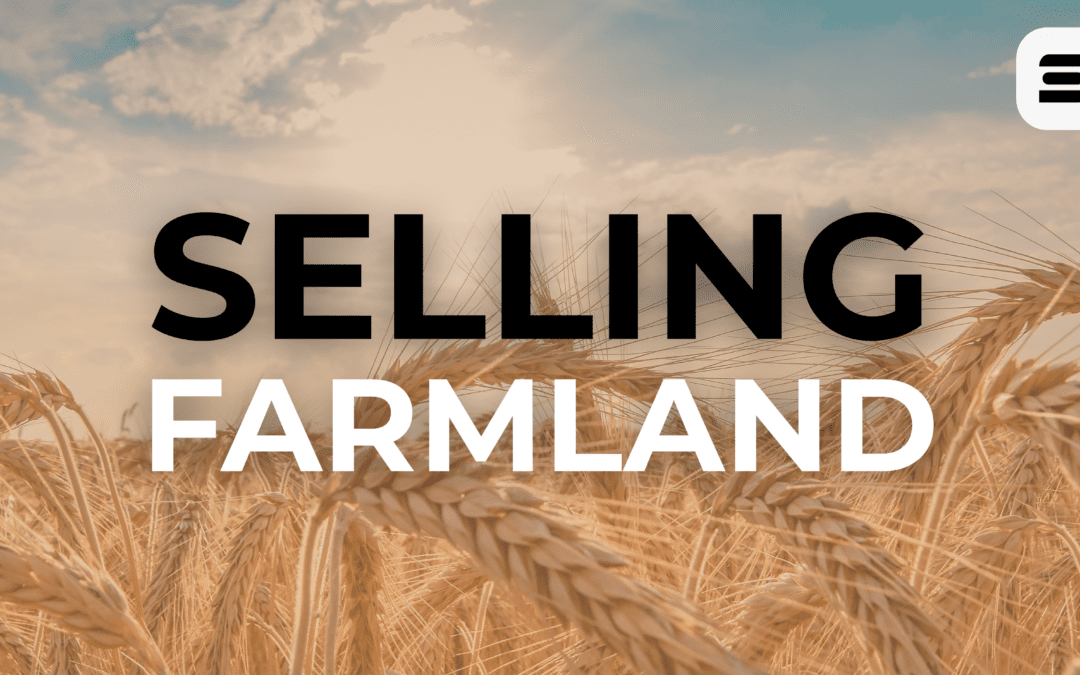Selling Farmland and The Importance of Pre-Planning